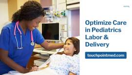 Embedded thumbnail for Optimize Care in Pediatrics Labor &amp; Delivery 